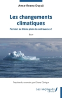 Les changements climatiques: Postulat ou thème plein de controverses ? (French Edition) B0D7PCZ8XP Book Cover