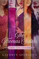 The Thomas Sisters: A Family Drama 194688720X Book Cover