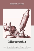 Micrographia: Some Physiological Descriptions of Minute Bodieslasses with Observations and Inquiries Thereupon B08HGNS6N8 Book Cover