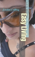Easy Living: London Calling 1977044069 Book Cover