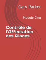 Contrôle de l’Affectation des Places: Module Cinq (Gestion du chiffre d’affaires dans l’industrie du transport des voyageurs) 1794472649 Book Cover