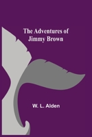 The Adventures of Jimmy Brown 9354756034 Book Cover