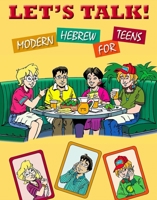Let's Talk! Modern Hebrew for Teens 0874417821 Book Cover
