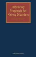 Improving Prognosis for Kidney Disorders 140200995X Book Cover