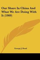 Our Share In China And What We Are Doing With It 1166992497 Book Cover