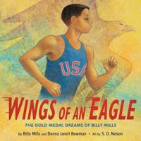 Wings of an Eagle: The Gold Medal Dreams of Billy Mills 0316373486 Book Cover