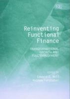 Reinventing Functional Finance: Transformational Growth and Full Employment 1843761114 Book Cover