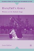 Danj?r?'s Girls: Women on the Kabuki Stage 0230609465 Book Cover