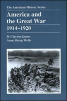 America and the Great War, 1914-1920 (American History Series) 0882959441 Book Cover