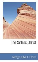 The Sinless Christ 1120928281 Book Cover