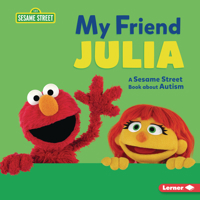 My Friend Julia: A Sesame Street Book about Autism 1728486718 Book Cover