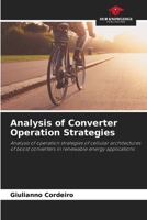 Analysis of Converter Operation Strategies: Analysis of operation strategies of cellular architectures of boost converters in renewable energy applications 6205935678 Book Cover