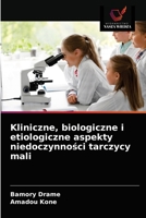 Kliniczne, biologiczne i etiologiczne aspekty niedoczynności tarczycy mali 6203603120 Book Cover