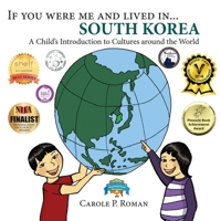 If You Were Me and Lived in... South Korea: A Child's Introduction to Cultures Around the World 1481062344 Book Cover