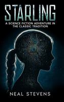 Starling: A Science Fiction Adventure in the Classic Tradition B0GP91K6R6 Book Cover