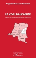 Le Kivu Balkanisé: Miroir d'une mondialisation mafieuse (Points de Vue) (French Edition) 2343117969 Book Cover