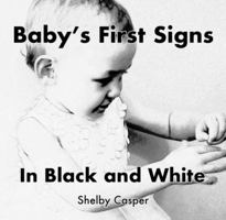 Baby's First Signs : In Black and White 0578539152 Book Cover