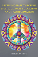 Reducing Hate Through Multicultural Education and Transformation B0BVBZVYM2 Book Cover