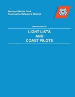 Merchant marine deck examination reference material: Reprints from the Light lists and Coast Pilots (COMDTPUB) 0160419581 Book Cover