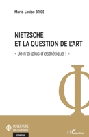 Nietzsche et la question de l'art: Je n'ai plus d'esthétique !"" (Ouverture Philosophique) (French Edition) 2140255690 Book Cover
