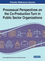 Processual Perspectives on the Co-Production Turn in Public Sector Organizations 1799849759 Book Cover