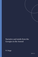 Narrative and Simile from the Georgics in the Aeneid 9004060367 Book Cover