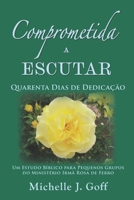 Comprometida a Escutar: Quarenta Dias de Dedicação (Portuguese Edition) 1960403079 Book Cover