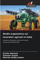 Studio ergonomico sui lavoratori agricoli in India (Italian Edition) 6209685137 Book Cover