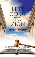 Let's Go Up to Zion: Book of Revelation B09QCRXGBX Book Cover