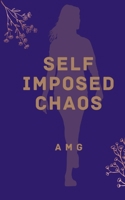Self Imposed Chaos 9357617604 Book Cover