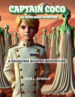 Captain Coco: An Outer Space Adventure 6277670425 Book Cover
