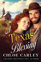 A Texas Blessing: A Christian Historical Romance Book B0D59H5941 Book Cover