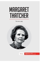 Margaret Thatcher: The Iron Lady 2806290023 Book Cover