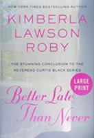 Better Late Than Never 1455569747 Book Cover