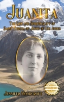 Juanita: The Life and Spirituality of Saint Teresa of Jesus of Los Andes 1956876774 Book Cover