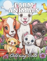 Farm Animals Coloring Book for Kids: 100+ High-Quality Coloring Pages for All Ages B0CQ4V42SS Book Cover