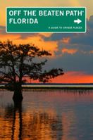 Florida Off the Beaten Path: A Guide to Unique Places (Off the Beaten Path Series) 0762773103 Book Cover