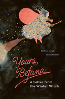 Yours, Befana: A Letter from the Winter Witch 1778401465 Book Cover