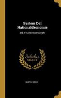 System Der Nationalokonomie: Bd. Finanzwissenschaft - Primary Source Edition 0270550127 Book Cover