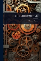 The Locomotive 1024854809 Book Cover
