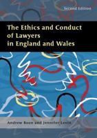 The Ethics and Conduct of Lawyers in England and Wales (The Legal Professional and Legal Ethics) 1841130184 Book Cover