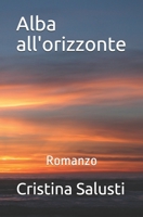 Alba all'orizzonte: Romanzo (Italian Edition) B087L4QPZ7 Book Cover