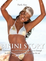 Bikini Story: Comment un petit morceau de tissu a changé la mode, la morale et la perception de soi 1639197141 Book Cover
