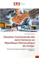 Situation Controversée des Joint-Ventures en République Démocratique du Congo: Partenariat Gagnant-Gagnant ou Gagnant-Perdant ? 6202536276 Book Cover