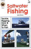 Saltwater Fishing. Tackle, Rigging, How & When to Fish 0893170410 Book Cover