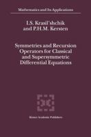 Symmetries and Recursion Operators for Classical and Supersymmetric Differential Equations 0792363159 Book Cover