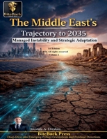 The Middle East's Trajectory to 2035: Managed Instability and Strategic Adaptation (Political Reviews) B0GL4NGW82 Book Cover