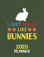 I Just Really Like Bunnies 2020 Planner: Weekly Monthly 2020 Planner For People Who Loves Bunnies 8.5x11 67 Pages 1678330663 Book Cover