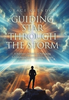 Guiding Star Through The Storm: A Survivor's Memoir on Navigating Schizophrenia and Overcoming Trauma 177962977X Book Cover