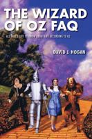 The Wizard of Oz FAQ: All That's Left to Know About Life, According to Oz (Faq Series) 1480350621 Book Cover